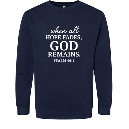 When All Fails He Remains Christian Unisex Pullover Sweatshirt - ClaimedbyGodDesigns