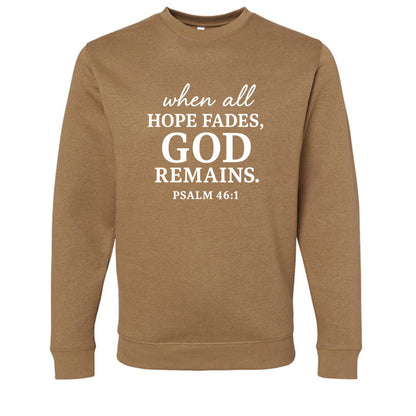 When All Fails He Remains Christian Unisex Pullover Sweatshirt - ClaimedbyGodDesigns
