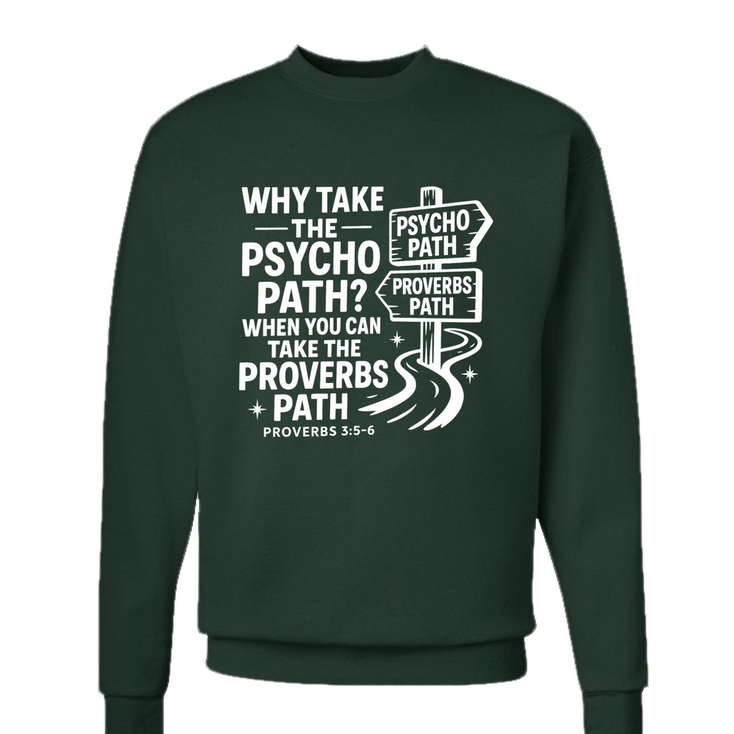 Take The Proverbs Path Unisex Christian Pullover Sweatshirt - ClaimedbyGodDesigns
