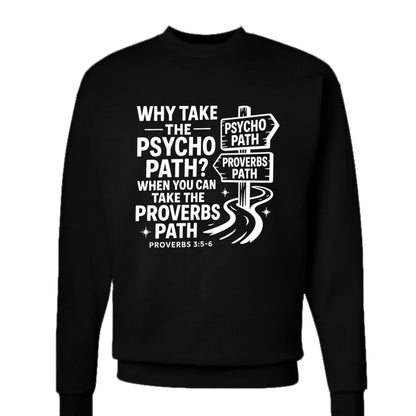 Take The Proverbs Path Unisex Christian Pullover Sweatshirt - ClaimedbyGodDesigns