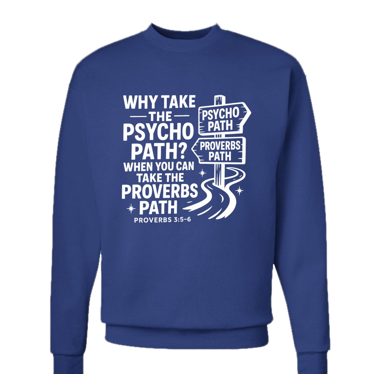 Take The Proverbs Path Unisex Christian Pullover Sweatshirt - ClaimedbyGodDesigns