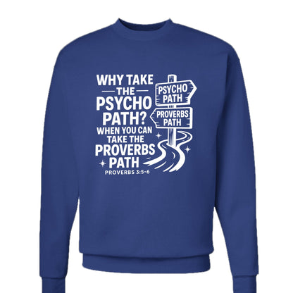 Take The Proverbs Path Unisex Christian Pullover Sweatshirt - ClaimedbyGodDesigns
