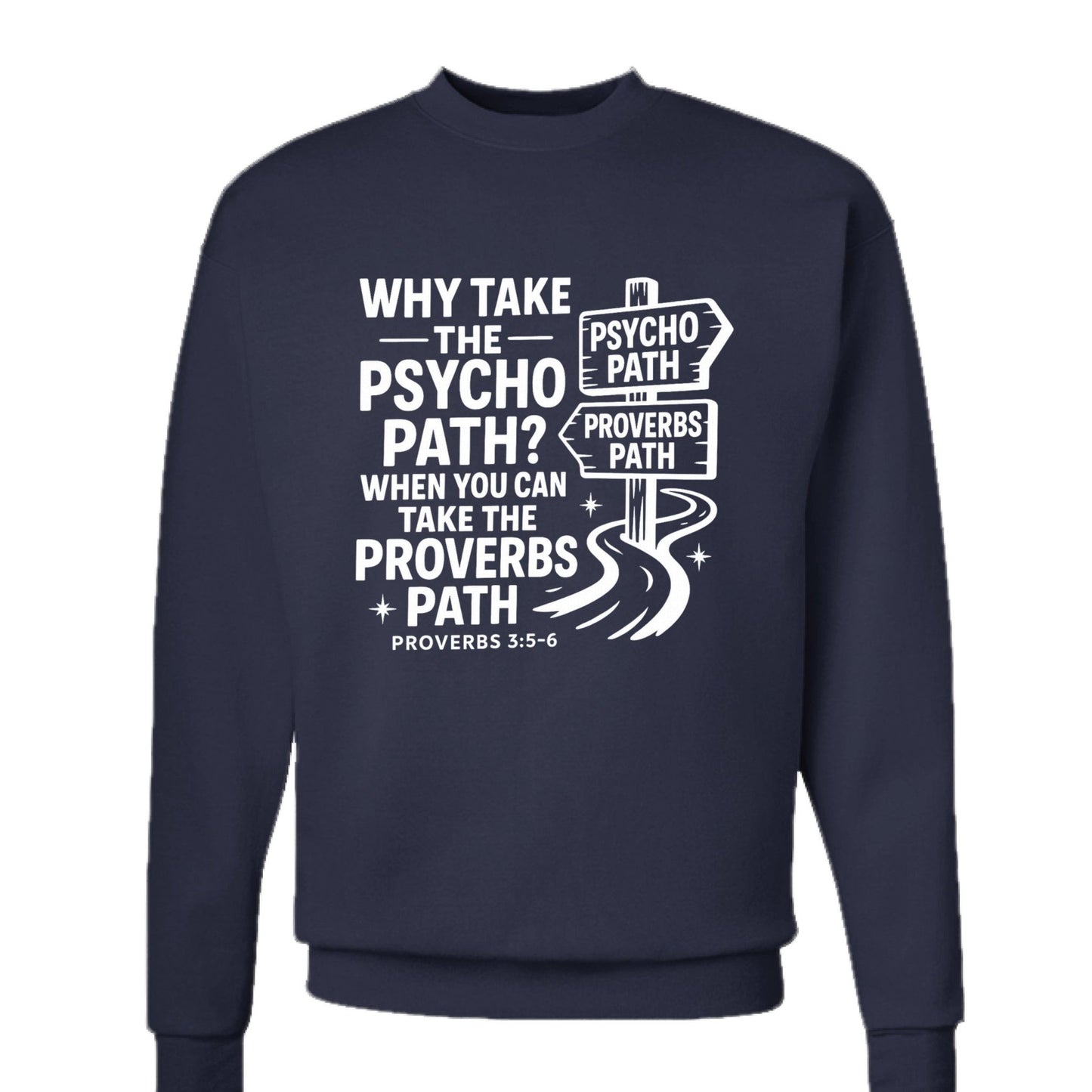 Take The Proverbs Path Unisex Christian Pullover Sweatshirt - ClaimedbyGodDesigns