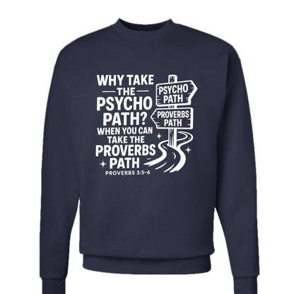 Take The Proverbs Path Unisex Christian Pullover Sweatshirt - ClaimedbyGodDesigns