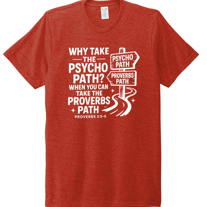 Take The Proverbs Path Funny Unisex Christian T-shirt - ClaimedbyGodDesigns