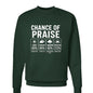 Chance Of Praise Forecast Unisex Christian Pullover Sweatshirt - ClaimedbyGodDesigns