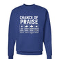 Chance Of Praise Forecast Unisex Christian Pullover Sweatshirt - ClaimedbyGodDesigns