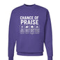 Chance Of Praise Forecast Unisex Christian Pullover Sweatshirt - ClaimedbyGodDesigns