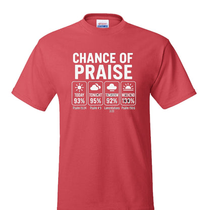 Chance Of Praise Forecast Funny Unisex Christian T-shirt - ClaimedbyGodDesigns