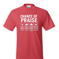Chance Of Praise Forecast Funny Unisex Christian T-shirt - ClaimedbyGodDesigns