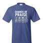 Chance Of Praise Forecast Funny Unisex Christian T-shirt - ClaimedbyGodDesigns
