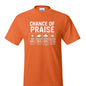 Chance Of Praise Forecast Funny Unisex Christian T-shirt - ClaimedbyGodDesigns