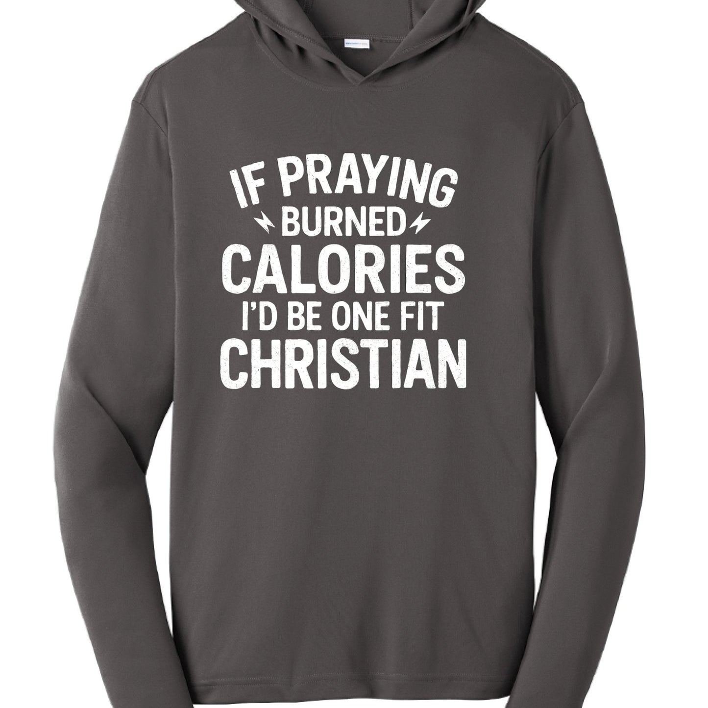 If Praying Burned Calories Funny Unisex Pullover Hooded Gym Sweatshirt - ClaimedbyGodDesigns
