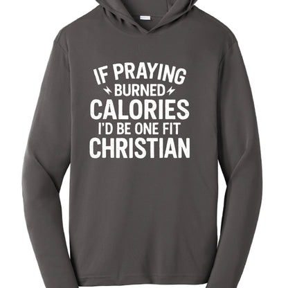 If Praying Burned Calories Funny Unisex Pullover Hooded Gym Sweatshirt - ClaimedbyGodDesigns