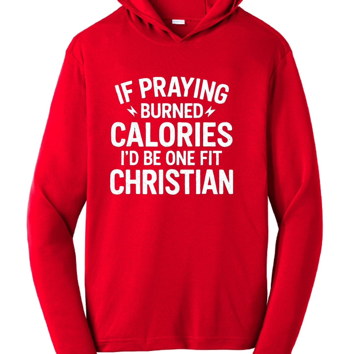 If Praying Burned Calories Funny Unisex Pullover Hooded Gym Sweatshirt - ClaimedbyGodDesigns