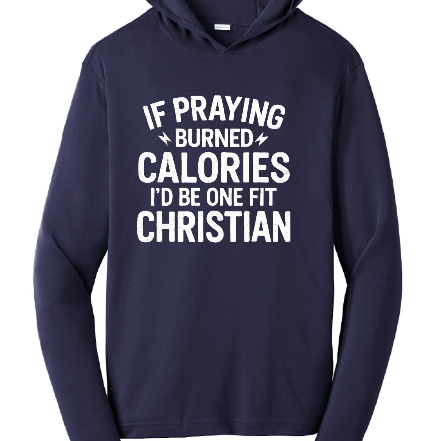 If Praying Burned Calories Funny Unisex Pullover Hooded Gym Sweatshirt - ClaimedbyGodDesigns