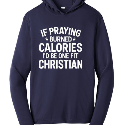 If Praying Burned Calories Funny Unisex Pullover Hooded Gym Sweatshirt - ClaimedbyGodDesigns
