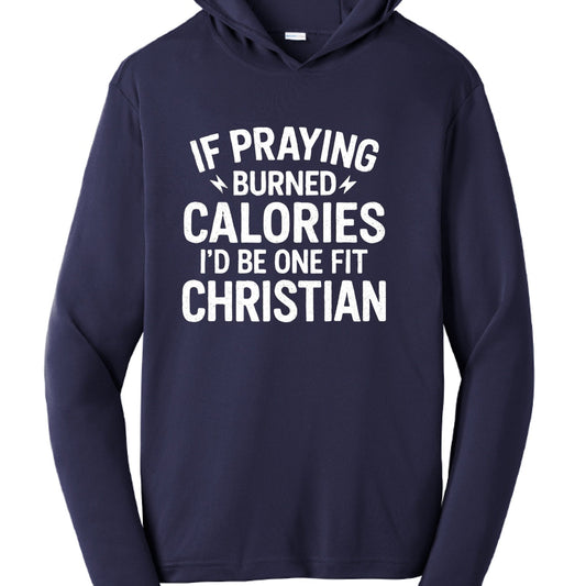 If Praying Burned Calories Funny Unisex Pullover Hooded Gym Sweatshirt - ClaimedbyGodDesigns