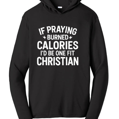 If Praying Burned Calories Funny Unisex Pullover Hooded Gym Sweatshirt - ClaimedbyGodDesigns