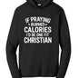 If Praying Burned Calories Funny Unisex Pullover Hooded Gym Sweatshirt - ClaimedbyGodDesigns