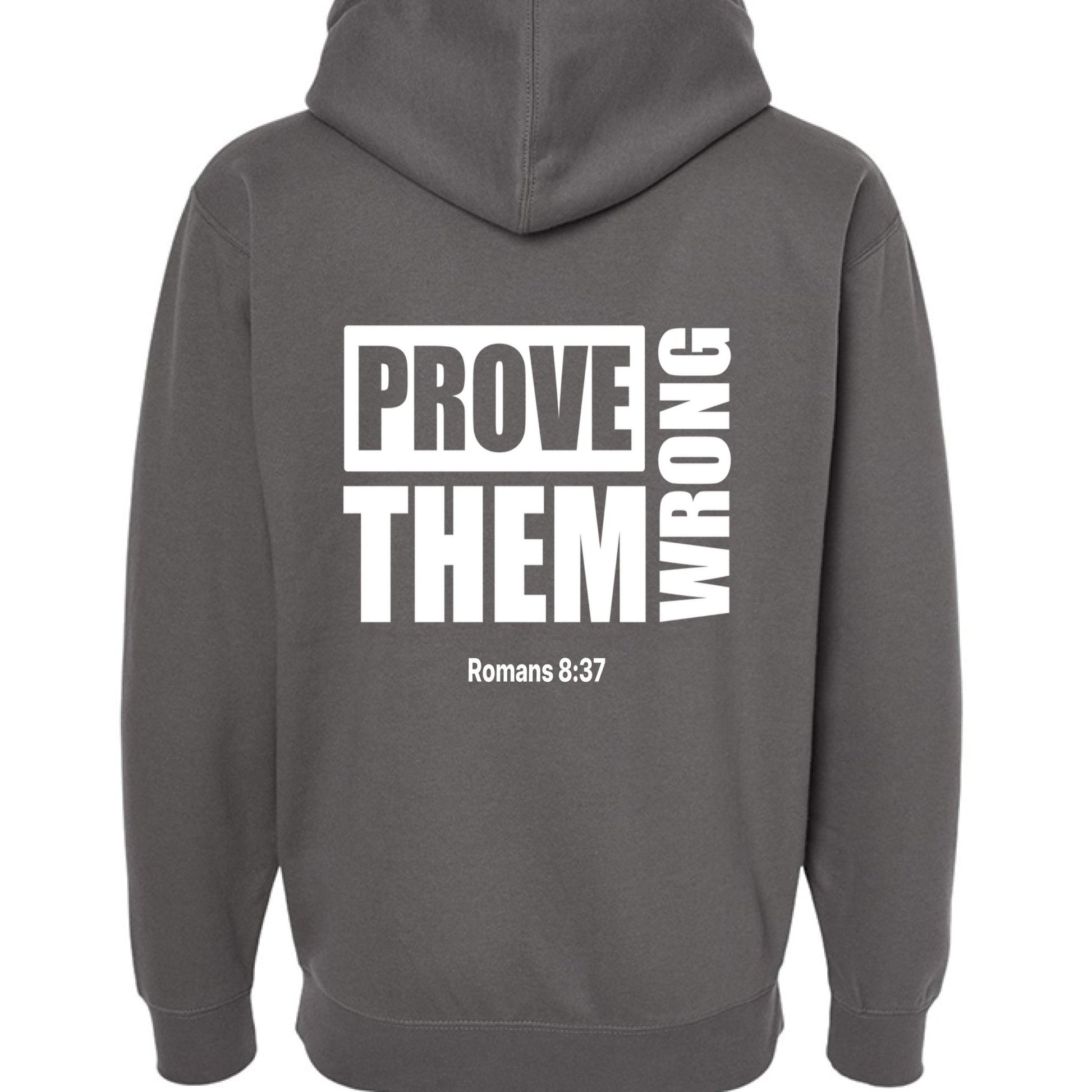 Prove them Wrong Unisex Christian Pullover Hooded Sweatshirt - ClaimedbyGodDesigns