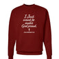 I Just Want To Make Him Proud Unisex Christian Pullover Sweatshirt - ClaimedbyGodDesigns