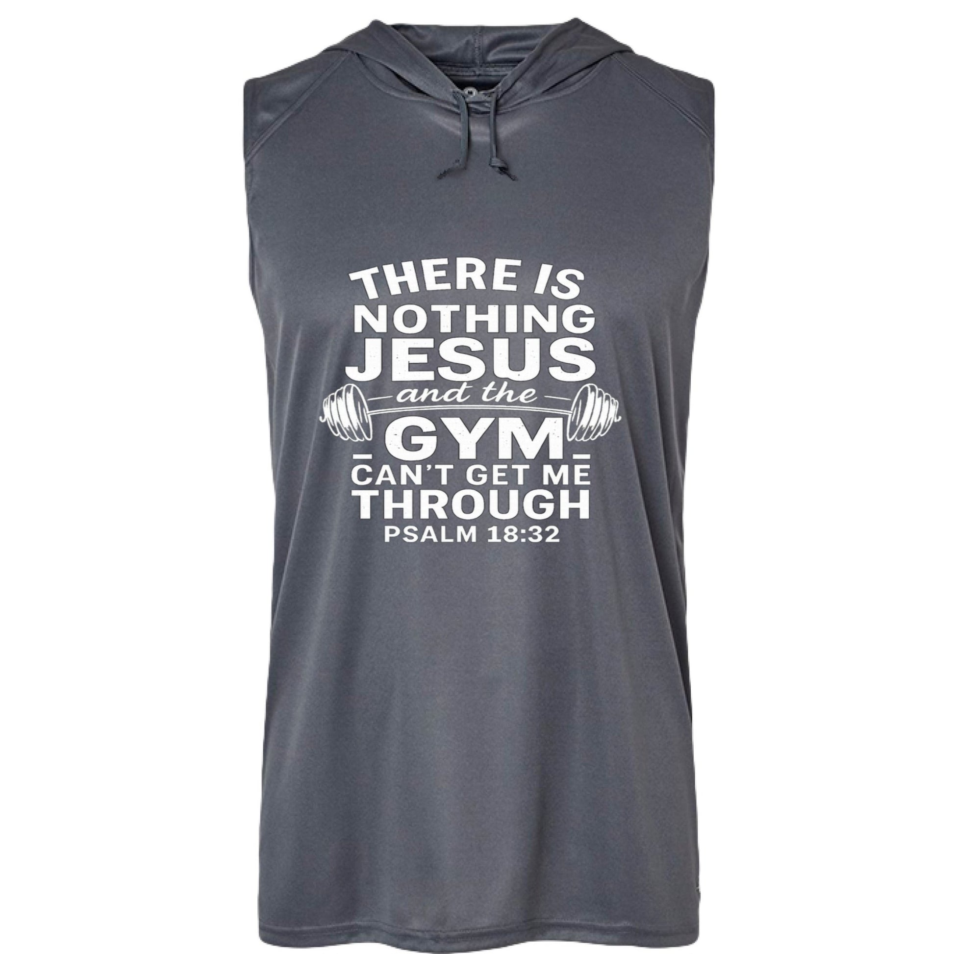 Nothing Him and The Gym Can't Get Me Through Men’s Christian Gym Sleeveless Hooded T-shirt - ClaimedbyGodDesigns