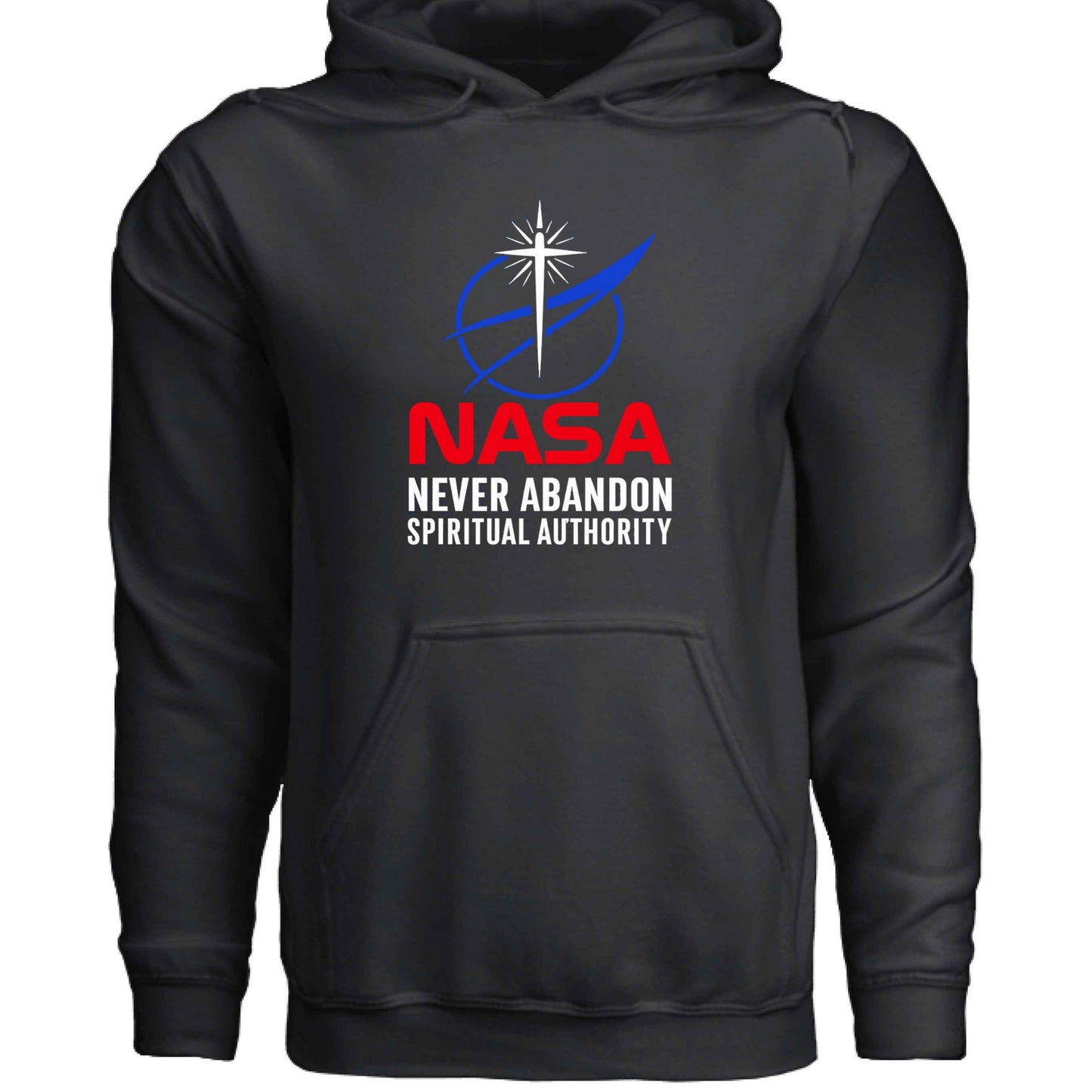 Faith Hoodie – “Never Abandon Spiritual Authority” (Space - Inspired Parody) - ClaimedbyGodDesigns