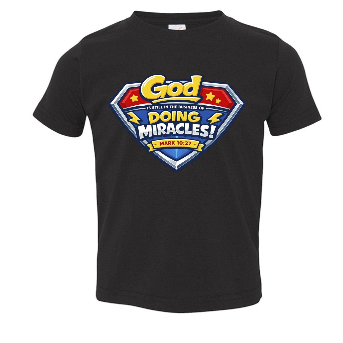 Mark 10:27 God Is Still In The Business Of Doing Miracles Toddler Christian T‑Shirt - ClaimedbyGodDesigns