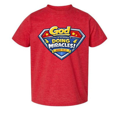 Mark 10:27 God Is Still In The Business Of Doing Miracles Toddler Christian T‑Shirt - ClaimedbyGodDesigns