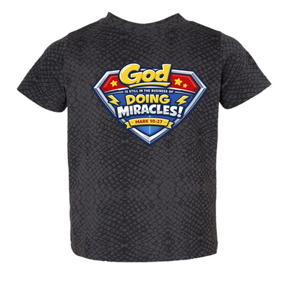 Mark 10:27 God Is Still In The Business Of Doing Miracles Toddler Christian T‑Shirt - ClaimedbyGodDesigns