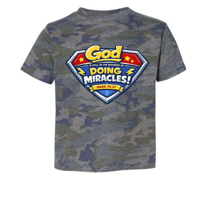 Mark 10:27 God Is Still In The Business Of Doing Miracles Toddler Christian T‑Shirt - ClaimedbyGodDesigns