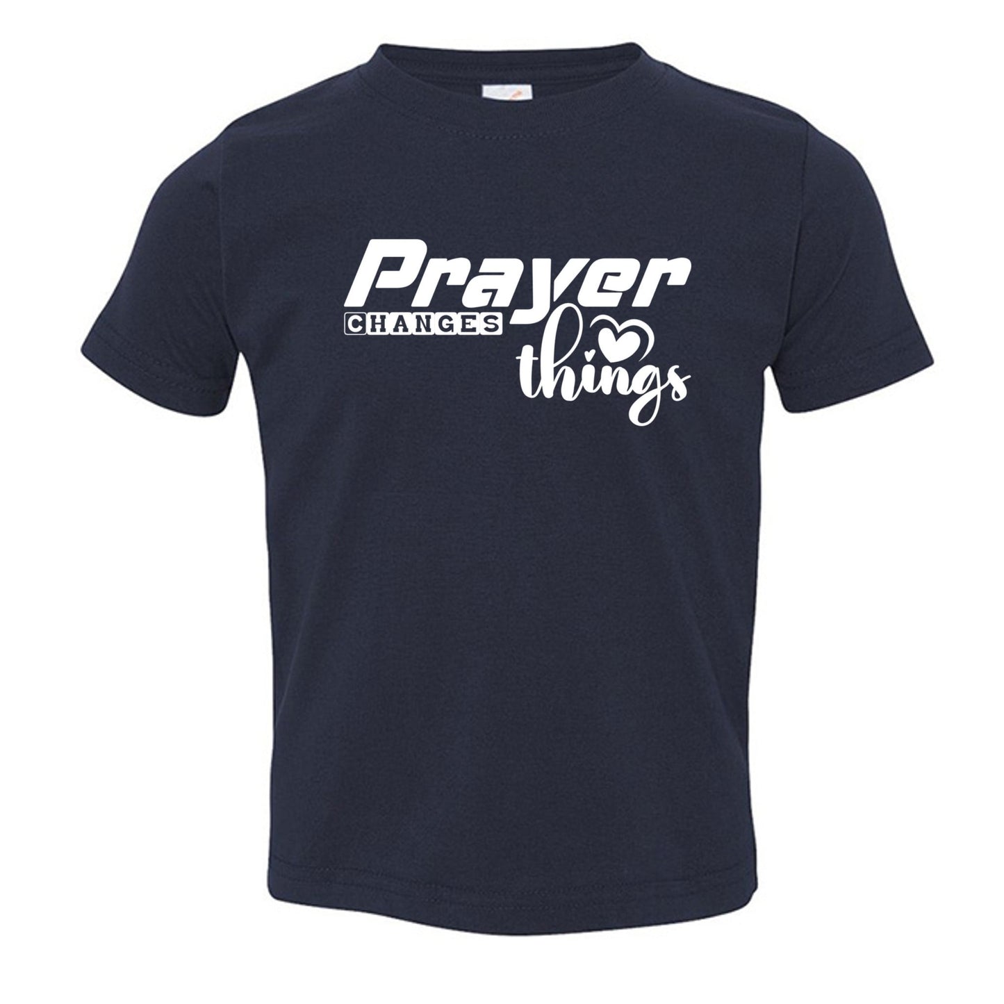Prayer Changes Things Toddler Christian T-shirt - ClaimedbyGodDesigns