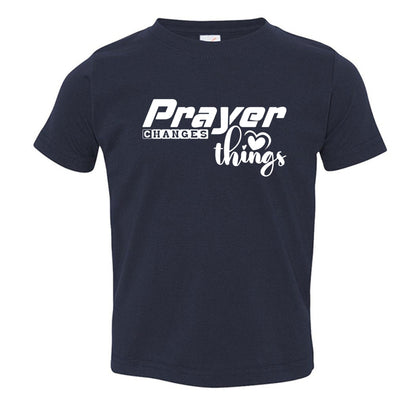 Prayer Changes Things Toddler Christian T-shirt - ClaimedbyGodDesigns
