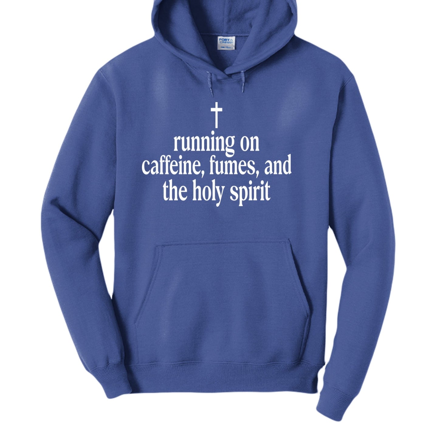 Running On Caffeine, Fumes, And The Holy Spirit Unisex Christian Pullover Hooded Sweatshirt - ClaimedbyGodDesigns