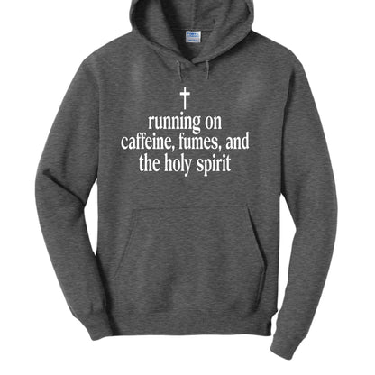 Running On Caffeine, Fumes, And The Holy Spirit Unisex Christian Pullover Hooded Sweatshirt - ClaimedbyGodDesigns