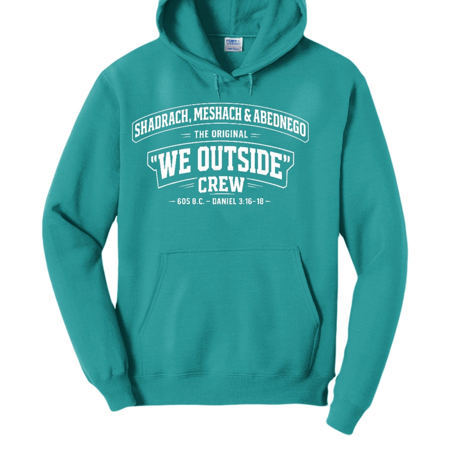 Shadrach, Meshach & Abednego – The Original “We Outside” Crew Funny Unisex Christian Pullover Hooded Sweatshirt - ClaimedbyGodDesigns