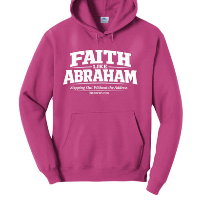 Faith Like Abraham Unisex Pullover Hooded Sweatshirt - ClaimedbyGodDesigns