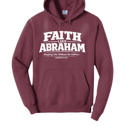 Faith Like Abraham Unisex Pullover Hooded Sweatshirt - ClaimedbyGodDesigns