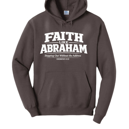 Faith Like Abraham Unisex Pullover Hooded Sweatshirt - ClaimedbyGodDesigns