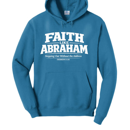 Faith Like Abraham Unisex Pullover Hooded Sweatshirt - ClaimedbyGodDesigns