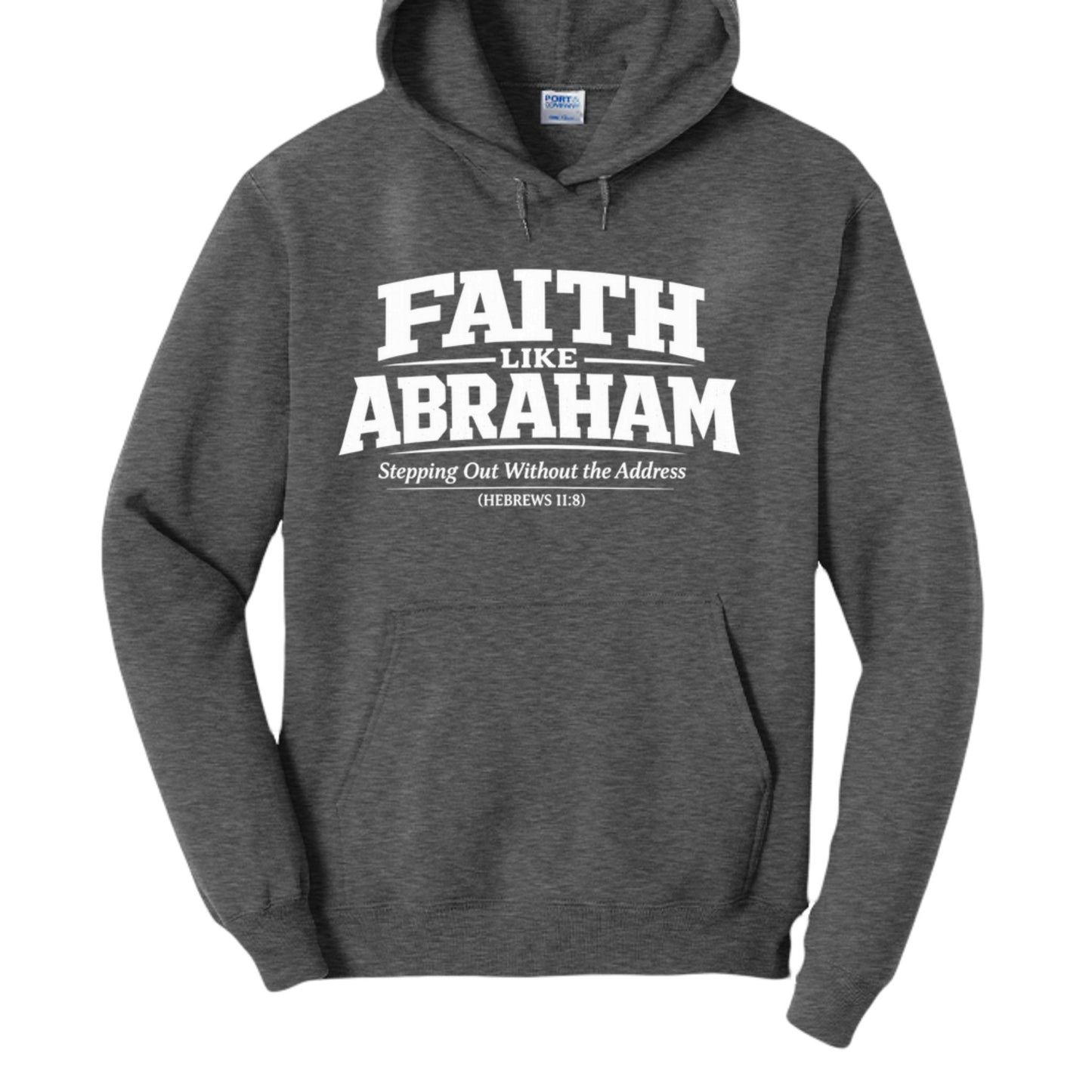 Faith Like Abraham Unisex Pullover Hooded Sweatshirt - ClaimedbyGodDesigns