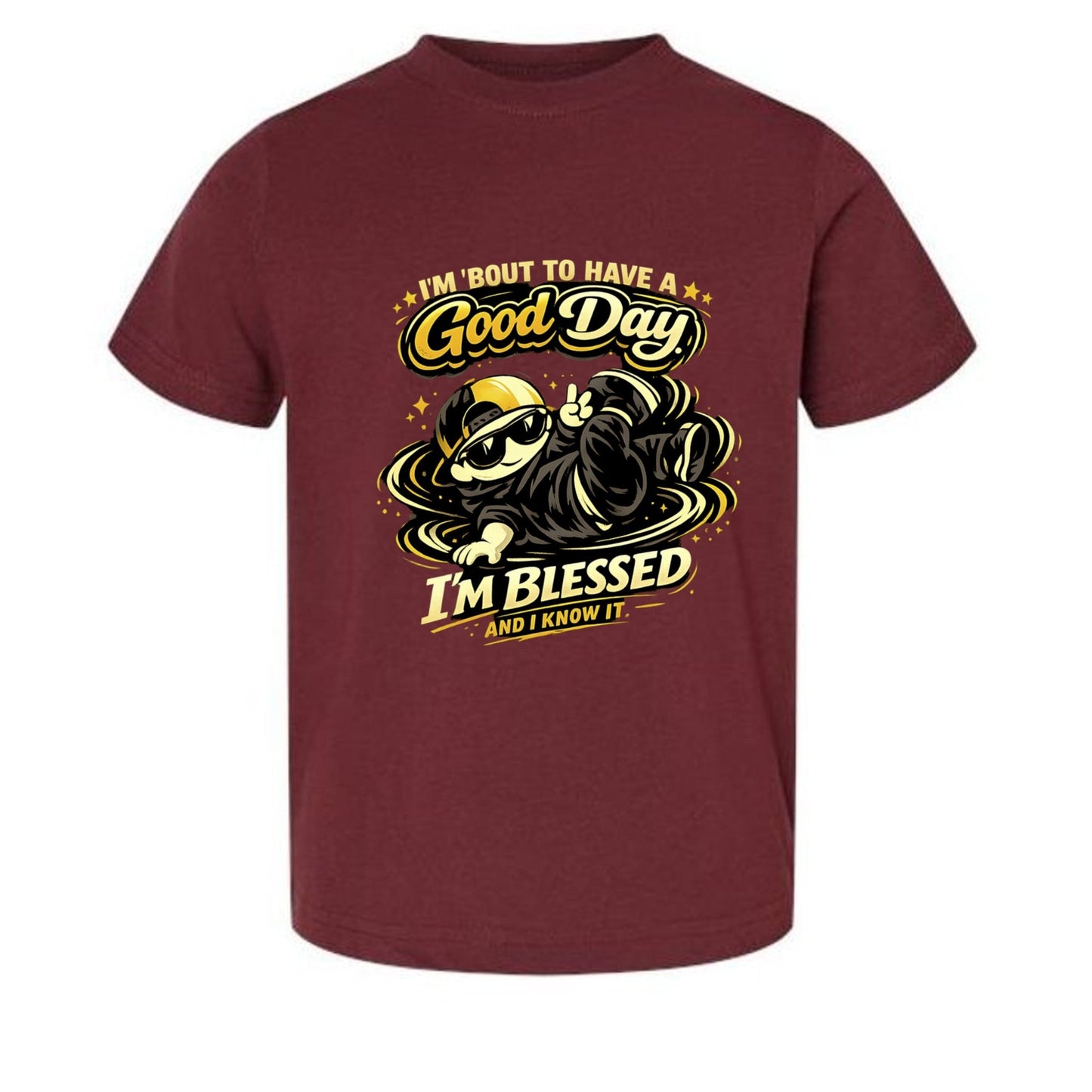I'm 'bout To Have A Good Day I'm Blessed And I Know It Toddler Christian T-shirt - ClaimedbyGodDesigns