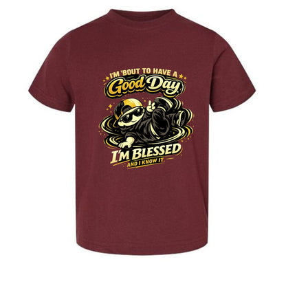 I'm 'bout To Have A Good Day I'm Blessed And I Know It Toddler Christian T-shirt - ClaimedbyGodDesigns