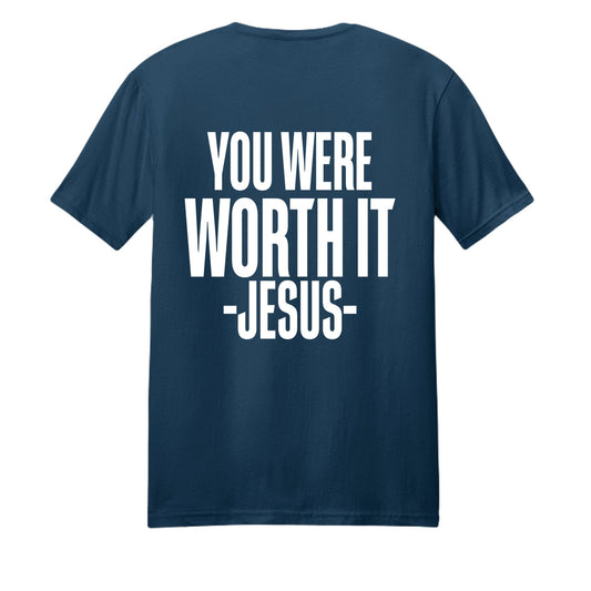 You Were Worth It — Signed, Jesus Unisex Christian T-shirt - ClaimedbyGodDesigns