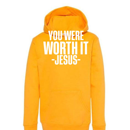 You Were Worth It — Signed, Jesus Youth Christian Pullover Hooded Sweatshirt - ClaimedbyGodDesigns