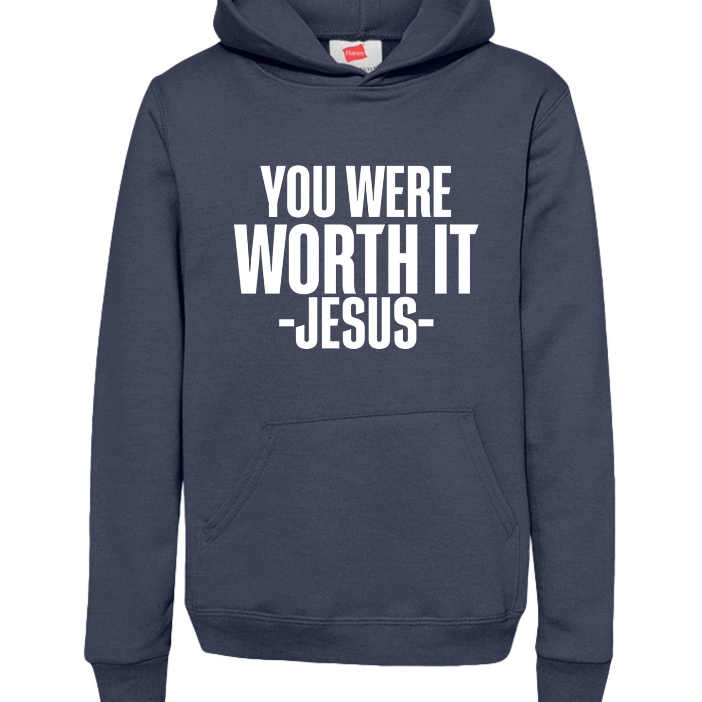 You Were Worth It — Signed, Jesus Youth Christian Pullover Hooded Sweatshirt - ClaimedbyGodDesigns