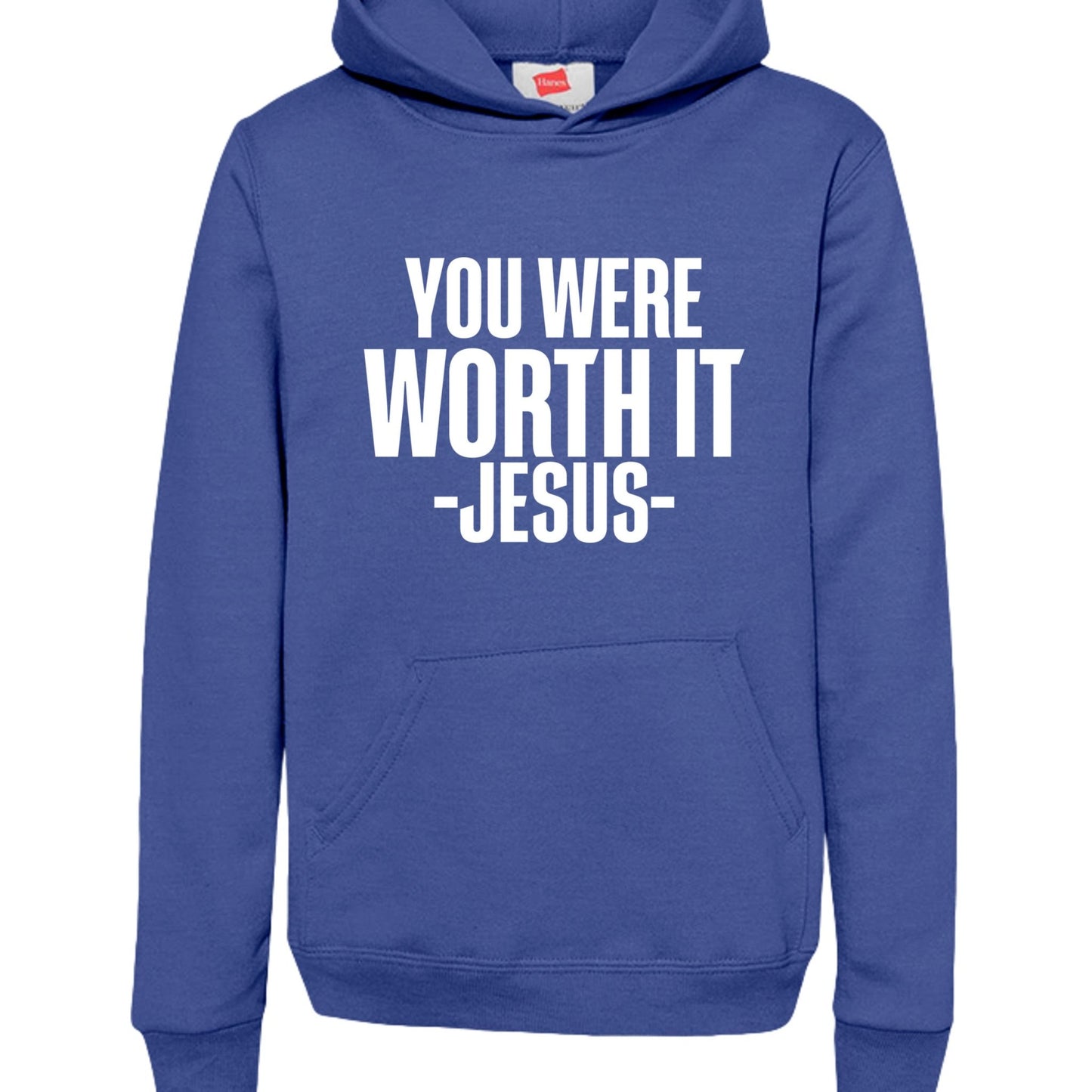 You Were Worth It — Signed, Jesus Youth Christian Pullover Hooded Sweatshirt - ClaimedbyGodDesigns