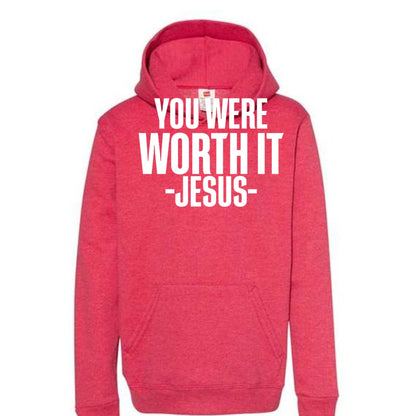 You Were Worth It — Signed, Jesus Youth Christian Pullover Hooded Sweatshirt - ClaimedbyGodDesigns