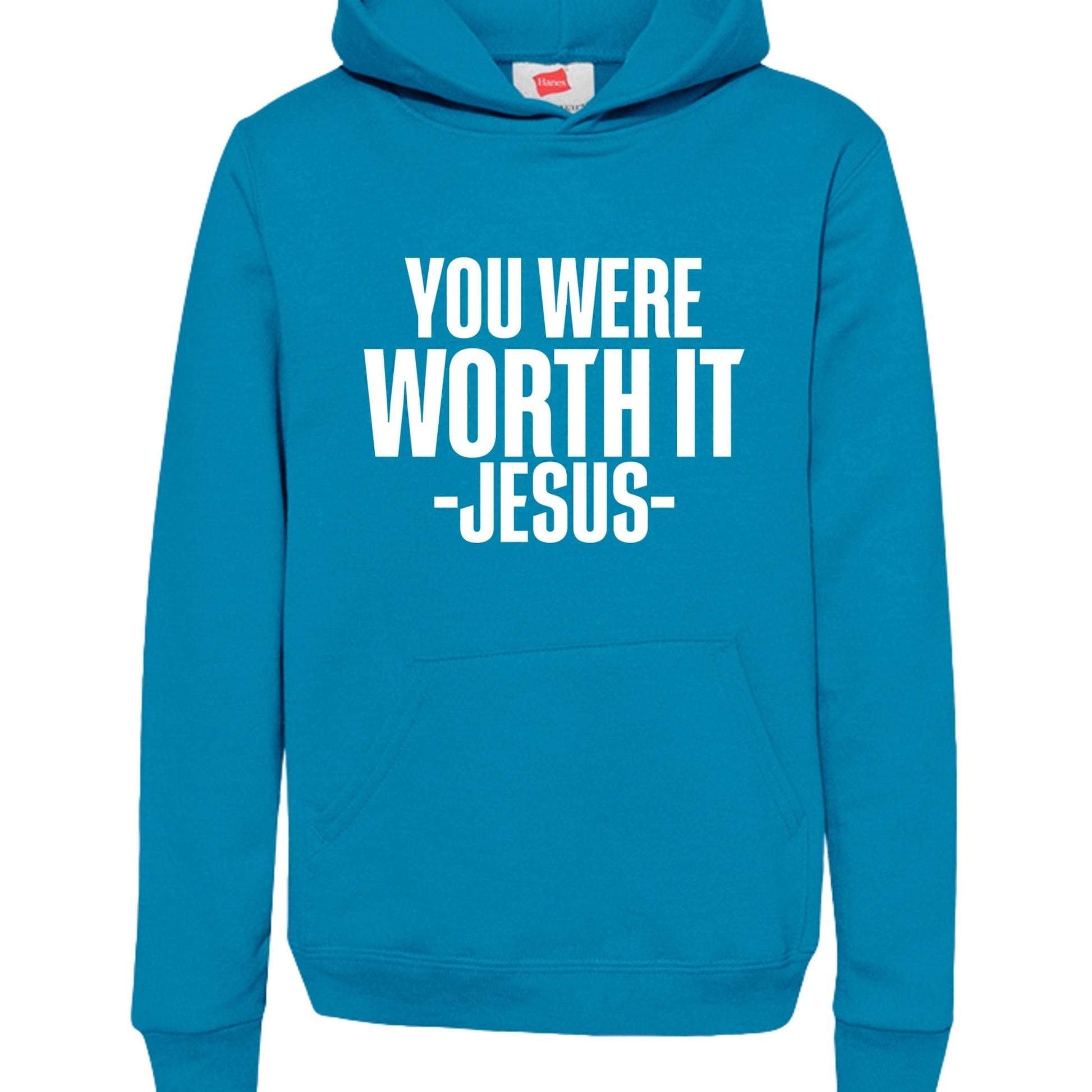 You Were Worth It — Signed, Jesus Youth Christian Pullover Hooded Sweatshirt - ClaimedbyGodDesigns